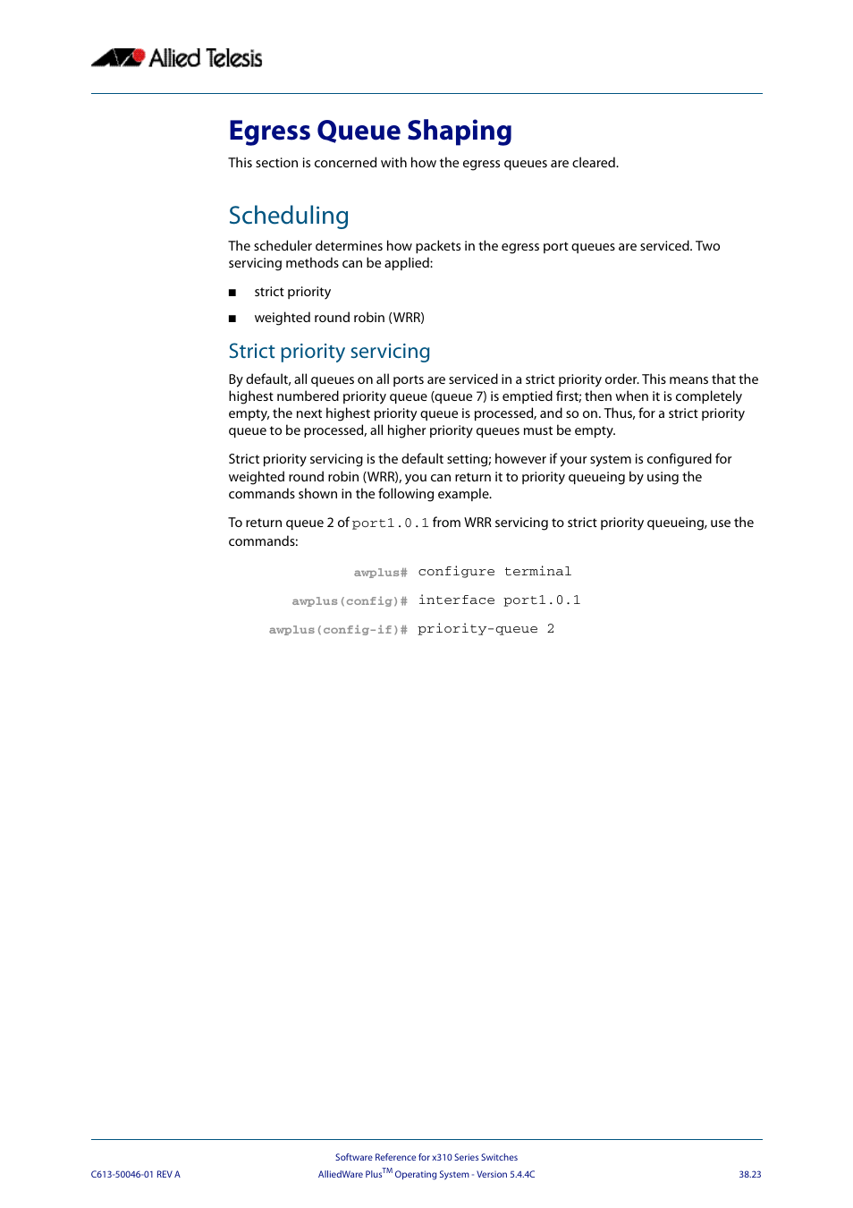 Egress queue shaping, Scheduling, Strict priority servicing | Allied Telesis AlliedWare Plus Operating System Version 5.4.4C (x310-26FT,x310-26FP,x310-50FT,x310-50FP) User Manual | Page 995 / 2220