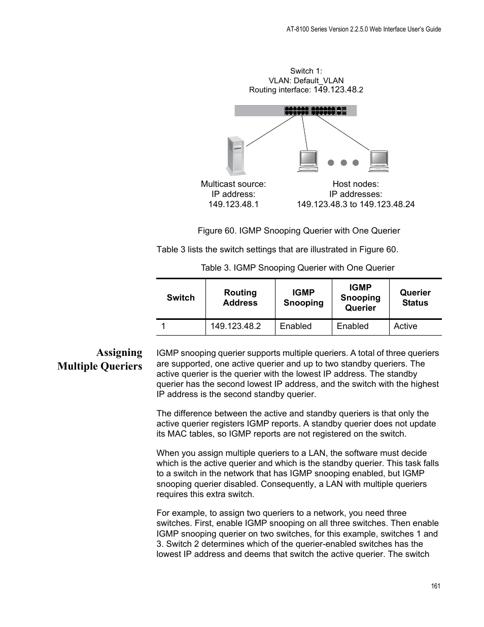 Assigning multiple queriers, Figure 60: igmp snooping querier with one querier | Allied Telesis AT-8100 Series User Manual | Page 161 / 330