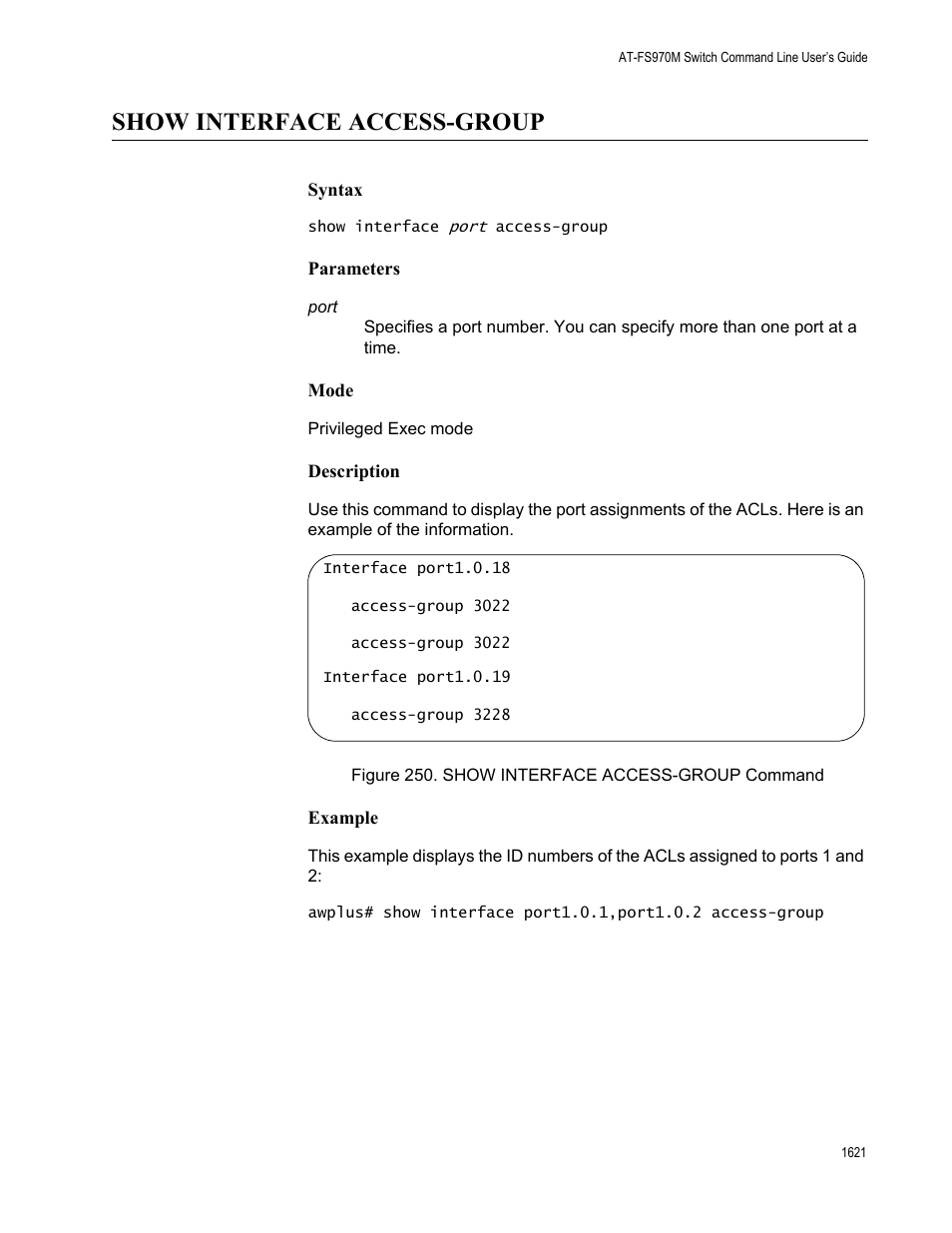 Show interface access-group 1, Figure 250. show interface access-group command 1, Show interface access-group | Allied Telesis AT-FS970M Series User Manual | Page 1621 / 1938