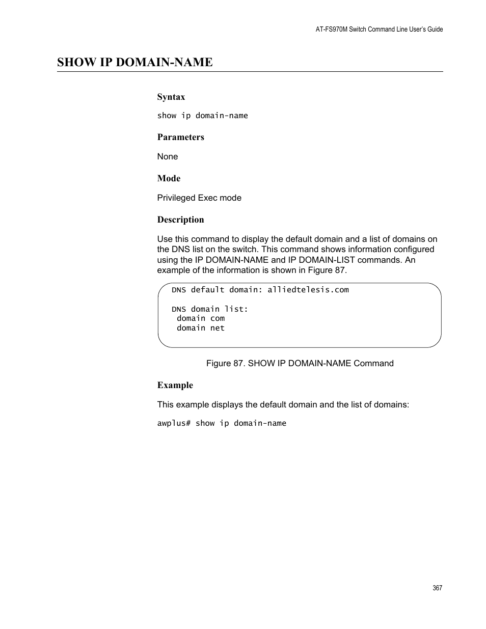 Show ip domain-name, Figure 87. show ip domain-name command | Allied Telesis AT-FS970M Series User Manual | Page 367 / 1938