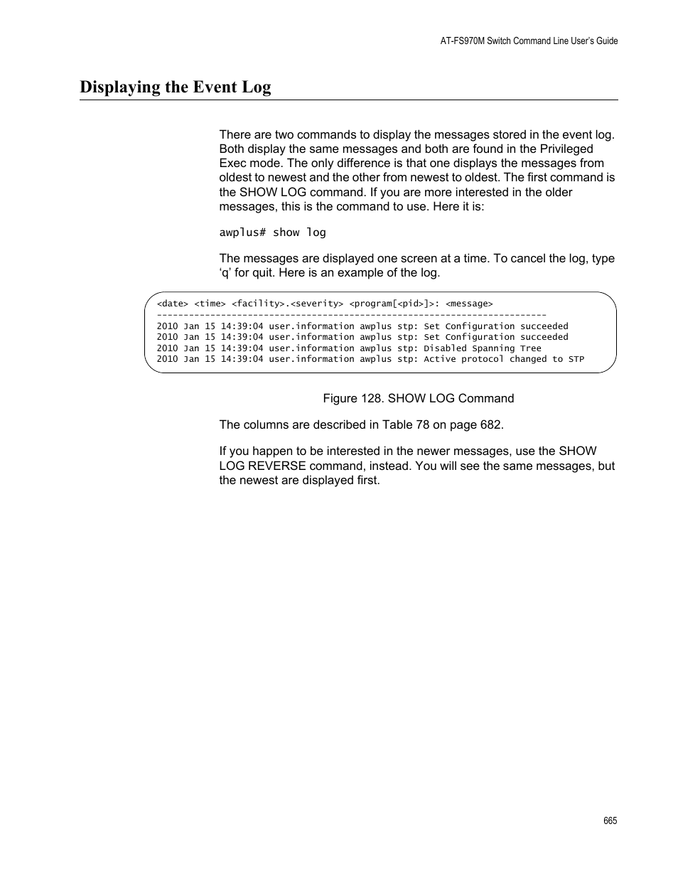Displaying the event log, Figure 128. show log command | Allied Telesis AT-FS970M Series User Manual | Page 665 / 1938