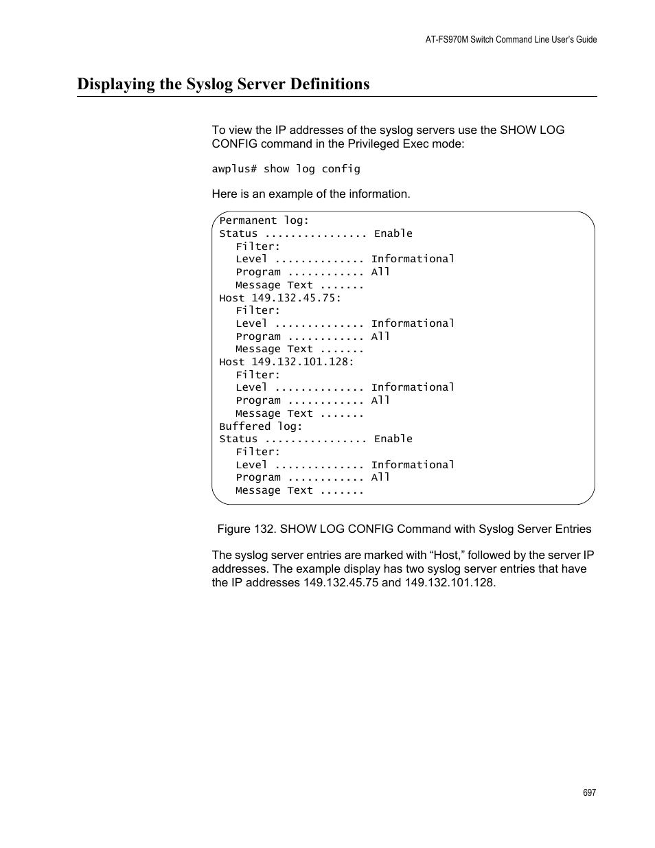Displaying the syslog server definitions | Allied Telesis AT-FS970M Series User Manual | Page 697 / 1938