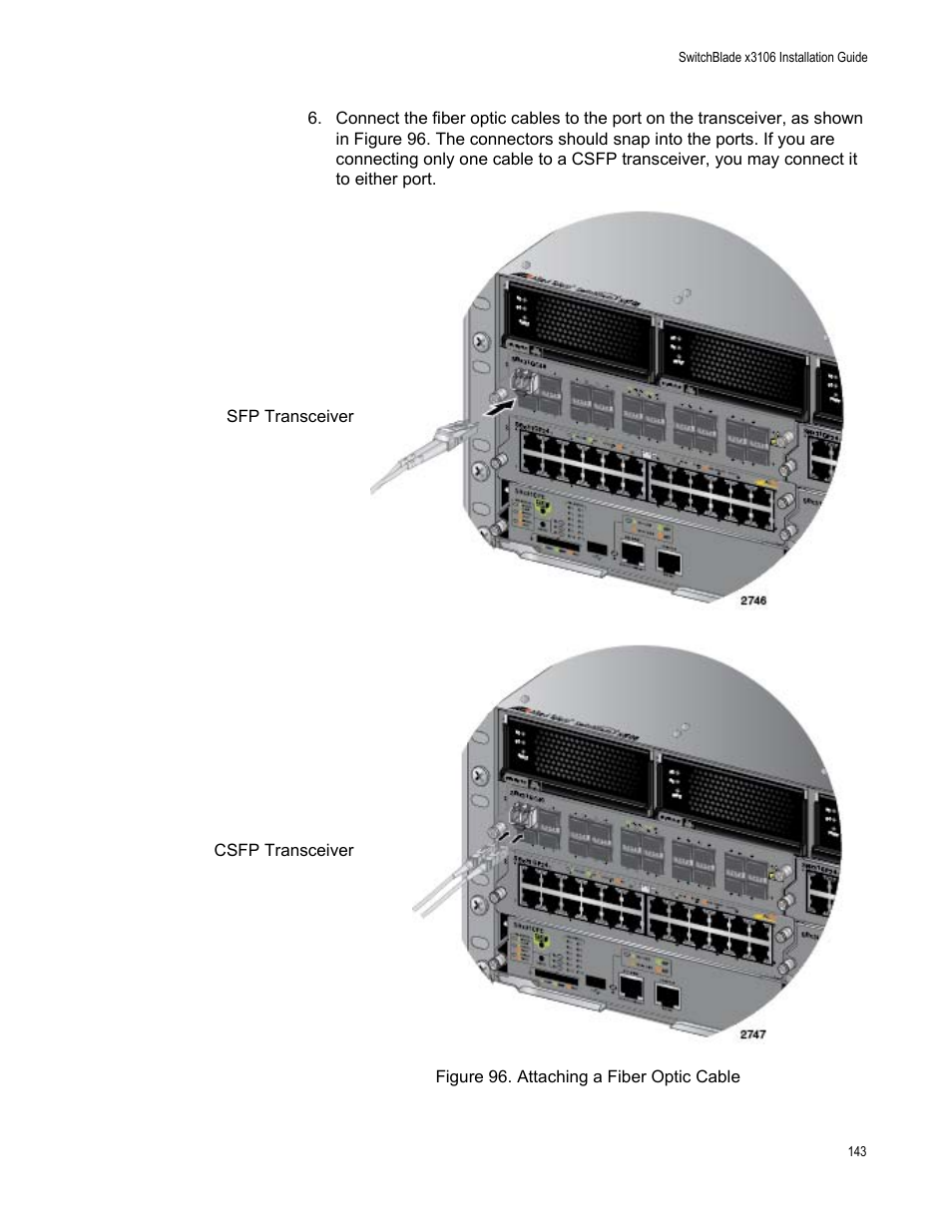 Figure 96: attaching a fiber optic cable | Allied Telesis SwitchBlade x3106 User Manual | Page 143 / 260