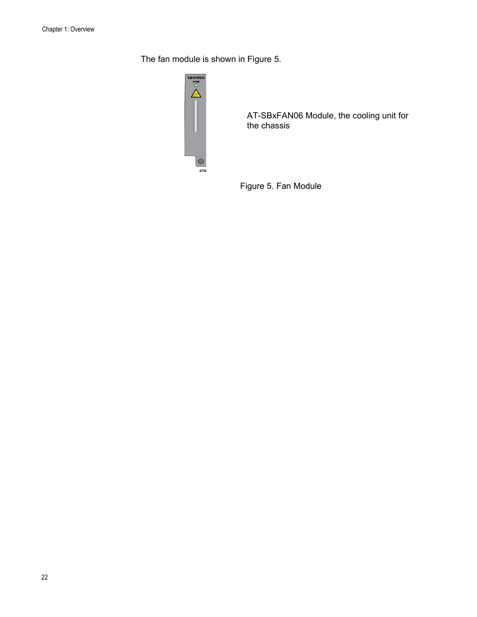 Figure 5: fan module | Allied Telesis SwitchBlade x3106 User Manual | Page 22 / 260