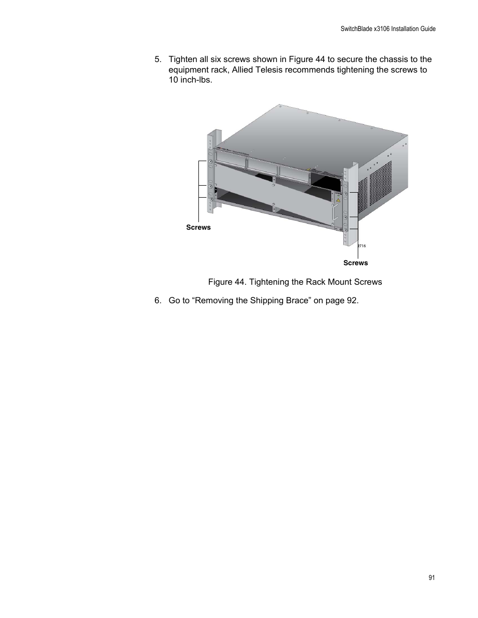 Figure 44: tightening the rack mount screws | Allied Telesis SwitchBlade x3106 User Manual | Page 91 / 260