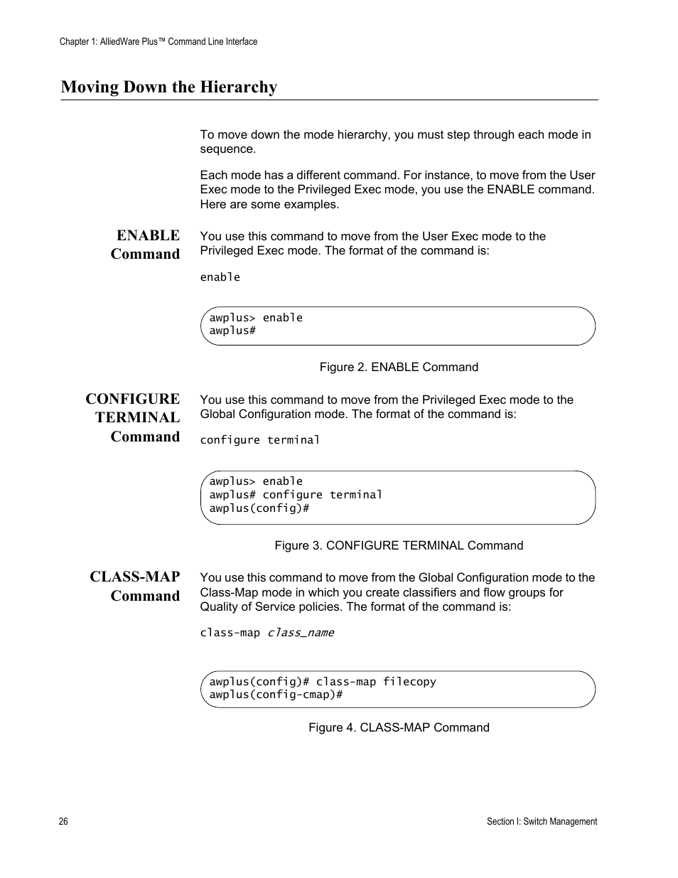 Moving down the hierarchy, Enable command, Configure terminal command | Class-map command | Allied Telesis AT-DC2552XS User Manual | Page 26 / 550