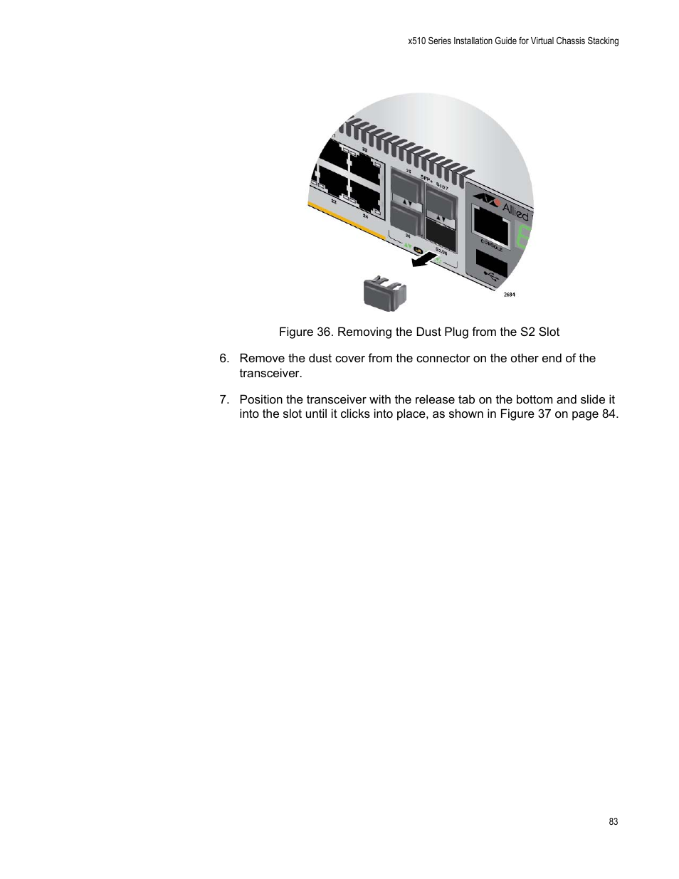 Figure 36: removing the dust plug from the s2 slot | Allied Telesis x510 Series User Manual | Page 83 / 122