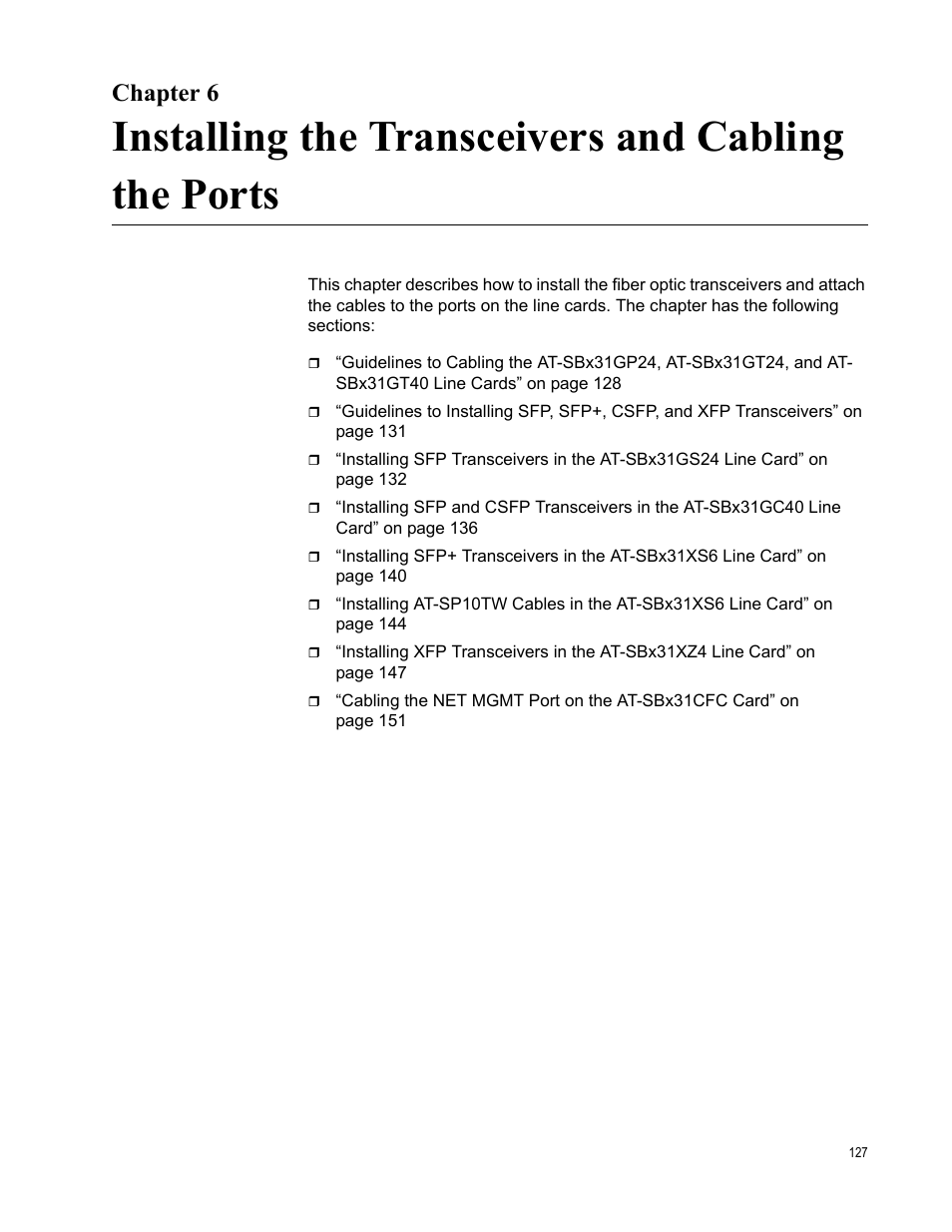 Chapter 6, Installing the transceivers and cabling the ports | Allied Telesis SwitchBlade x3112 User Manual | Page 127 / 222