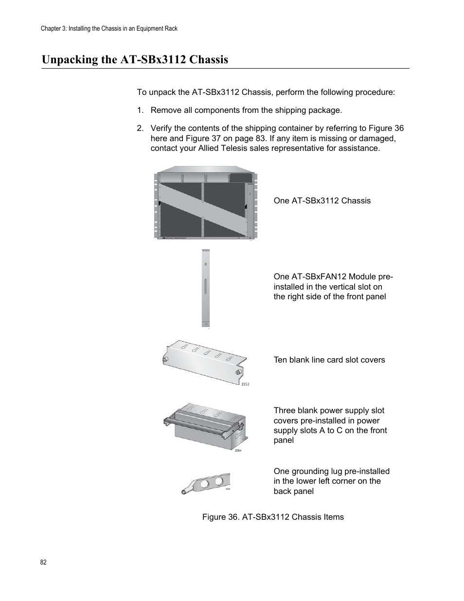 Unpacking the at-sbx3112 chassis, Figure 36: at-sbx3112 chassis items | Allied Telesis SwitchBlade x3112 User Manual | Page 82 / 222