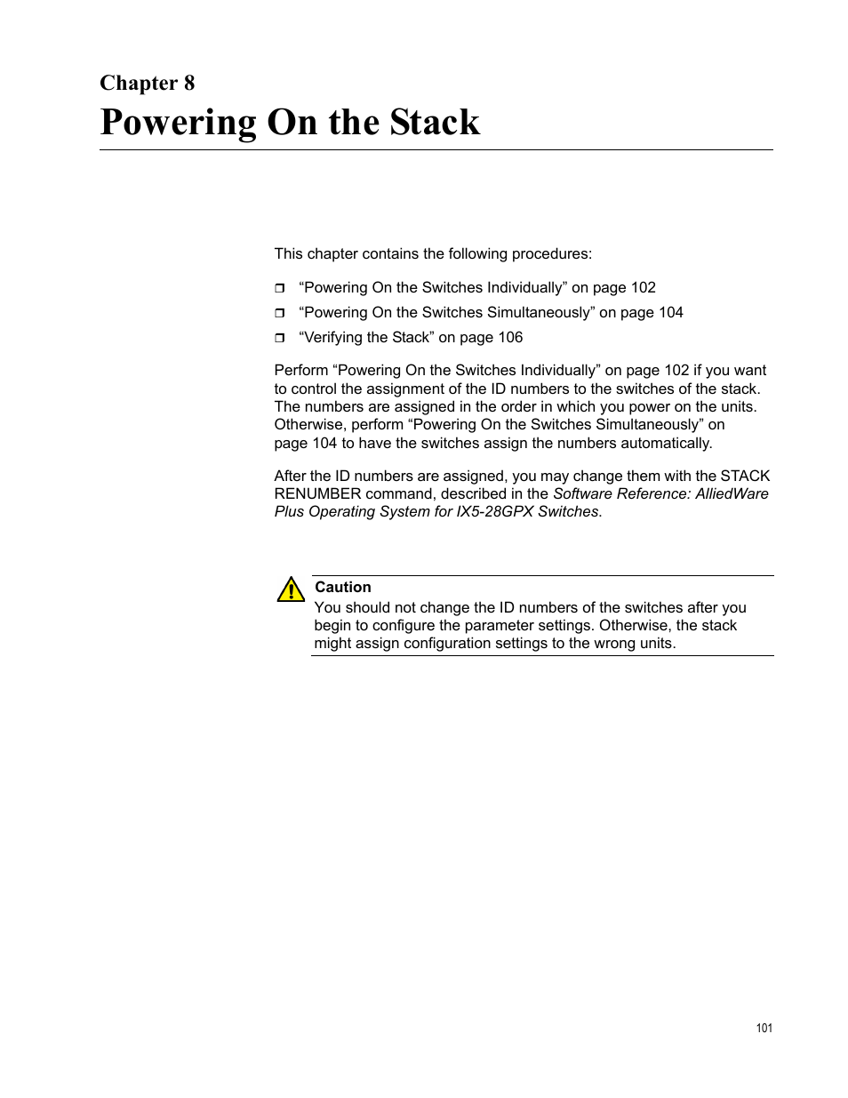 Powering on the stack, Chapter, To chapter | Chapter 8 | Allied Telesis AT-IX5-28GPX User Manual | Page 101 / 129