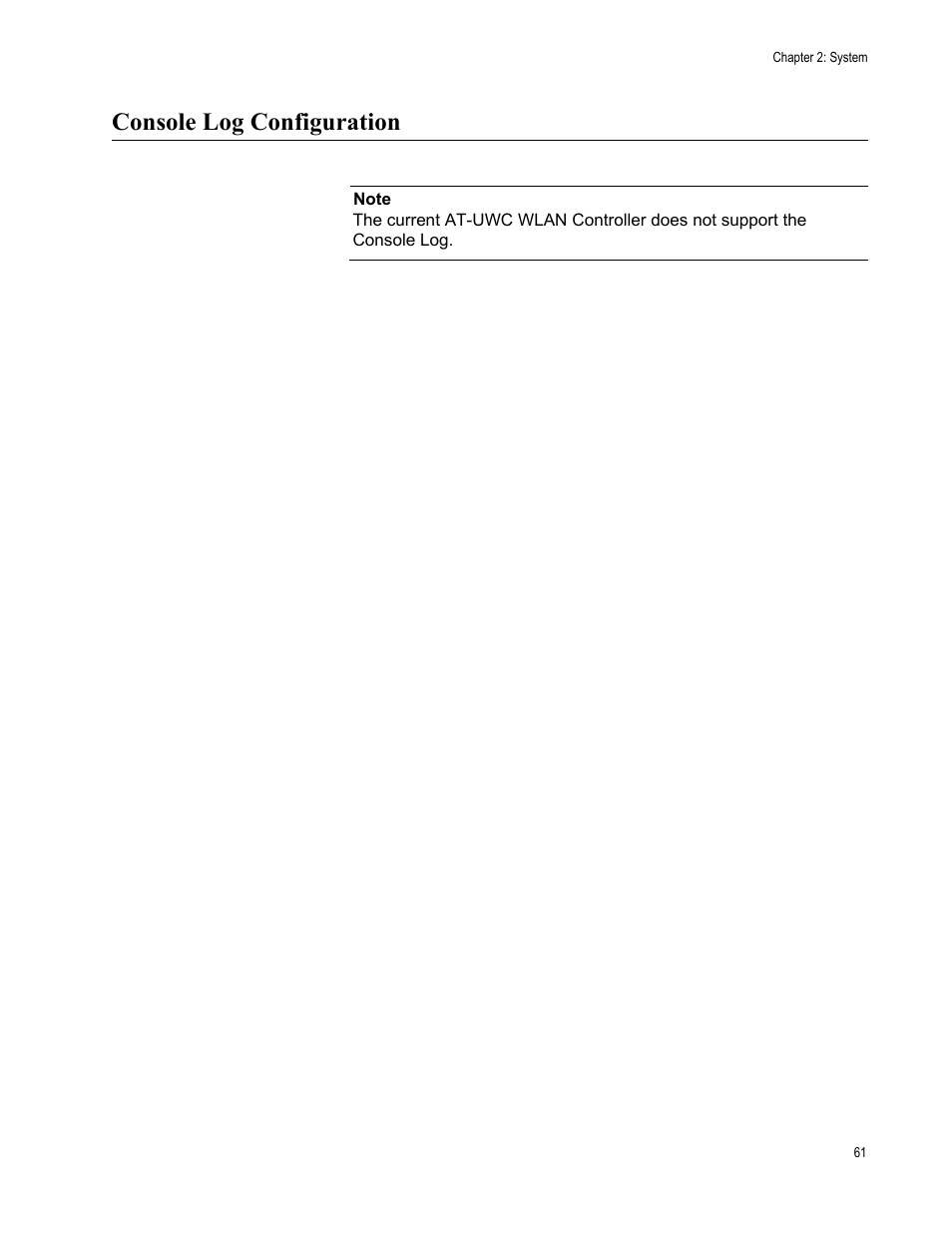 Console log configuration | Allied Telesis AT-UWC Series User Manual | Page 61 / 368