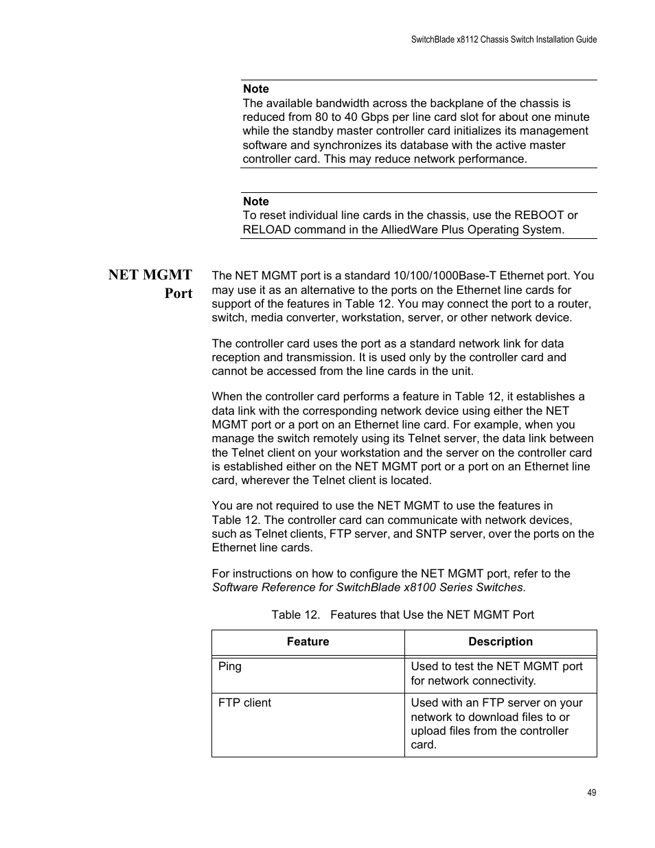 Net mgmt port, Table 12. features that use the net mgmt port | Allied Telesis SwitchBlade x8112 User Manual | Page 49 / 240