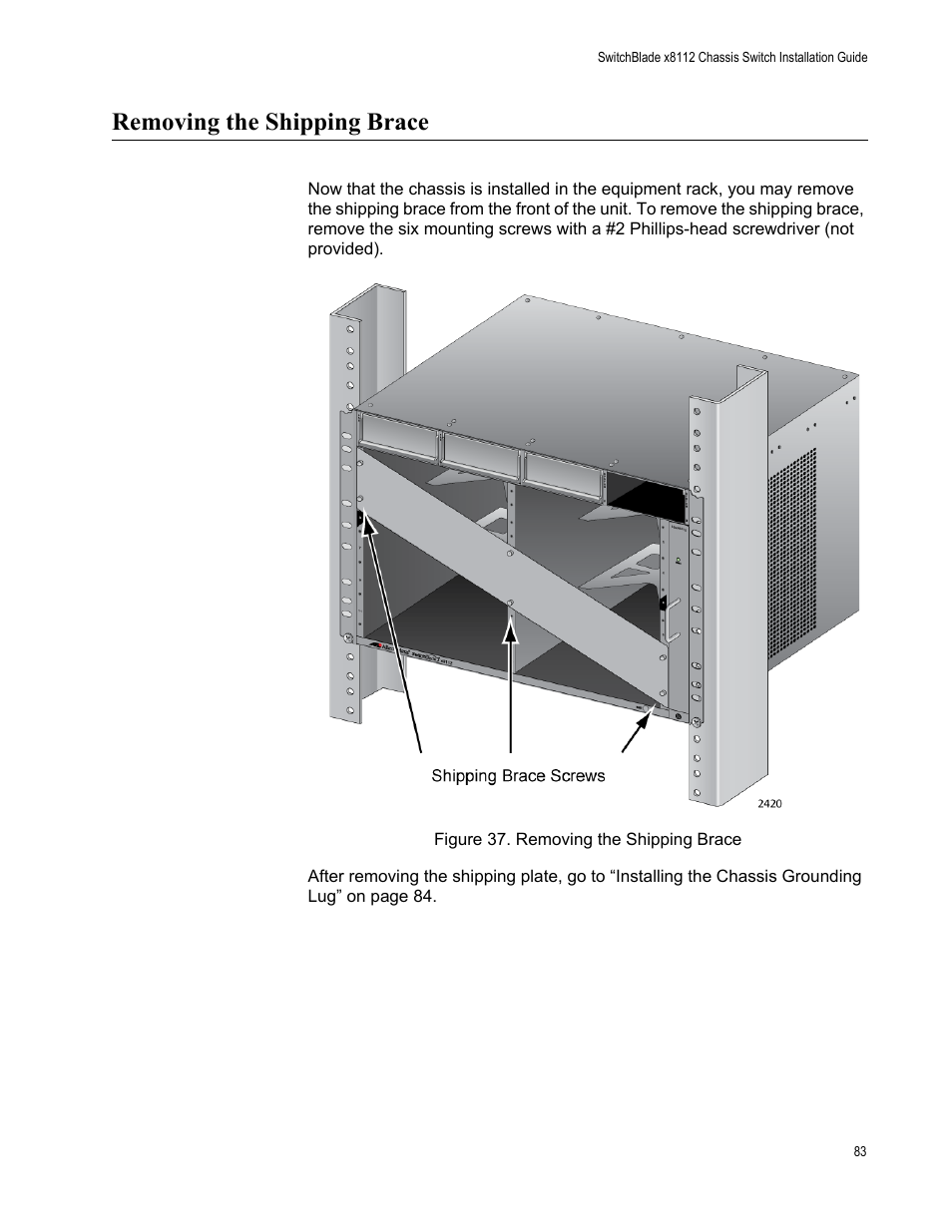 Removing the shipping brace, Figure 37: removing the shipping brace | Allied Telesis SwitchBlade x8112 User Manual | Page 83 / 240