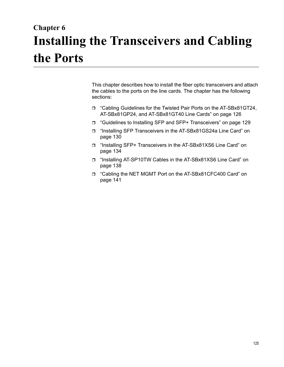 Chapter 6, Installing the transceivers and cabling the ports | Allied Telesis SwitchBlade x8106 User Manual | Page 125 / 240