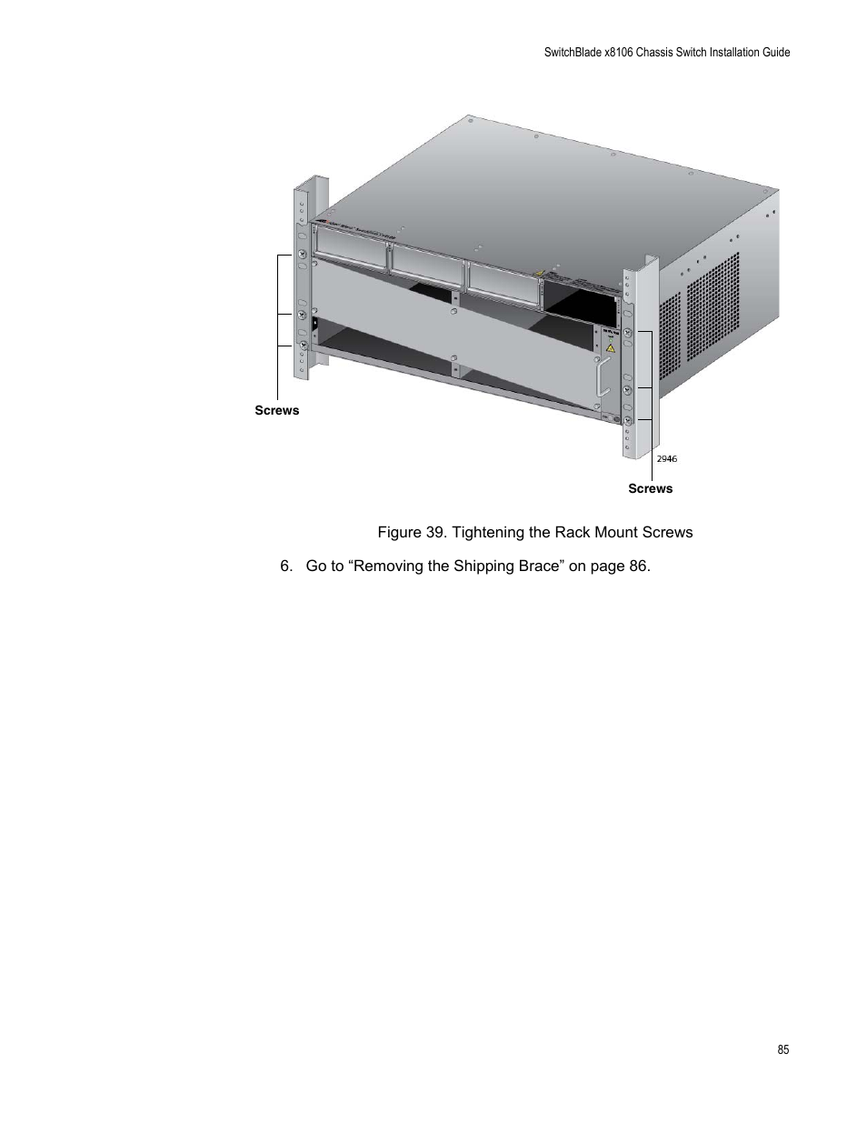 Figure 39: tightening the rack mount screws | Allied Telesis SwitchBlade x8106 User Manual | Page 85 / 240