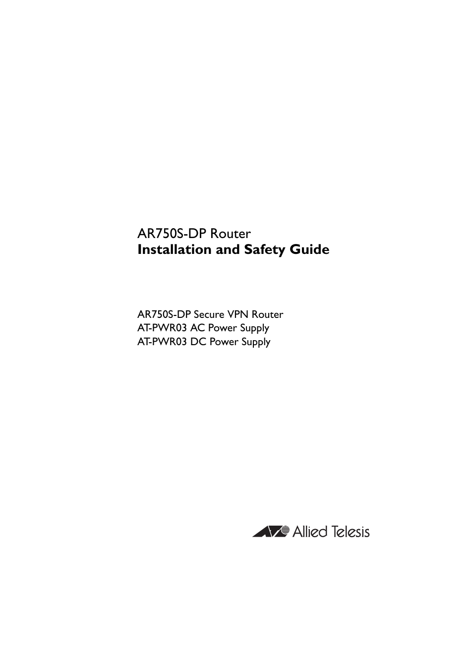 Ar750s-dp router installation and safety guide | Allied Telesis AR750S-DP Secure VPN Router User Manual | Page 2 / 50