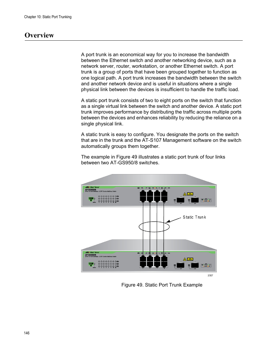 Overview, Figure 49. static port trunk example | Allied Telesis AT-GS950/8 User Manual | Page 146 / 364