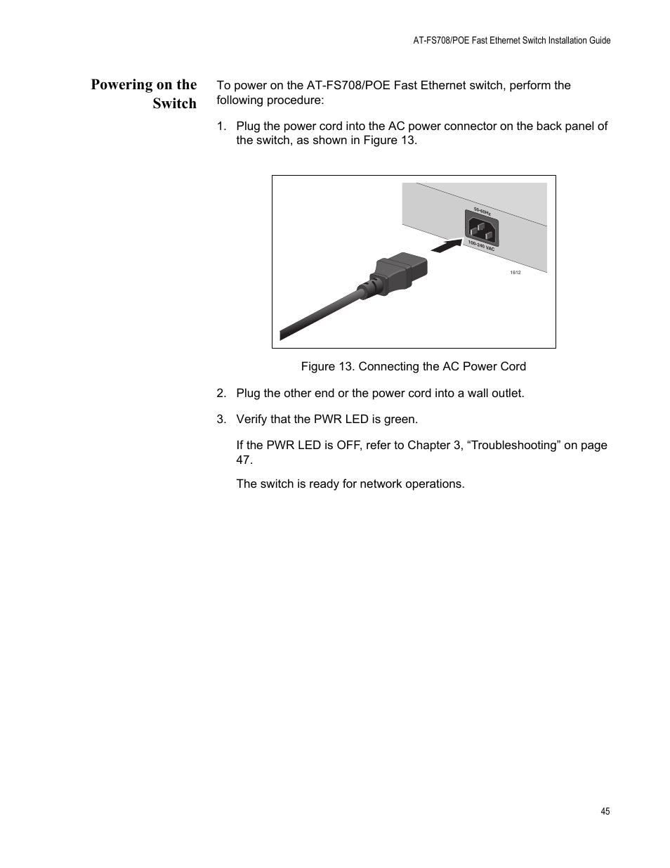 Powering on the switch, Figure 13. connecting the ac power cord, R to “powering on | Allied Telesis AT-FS708/POE User Manual | Page 45 / 52