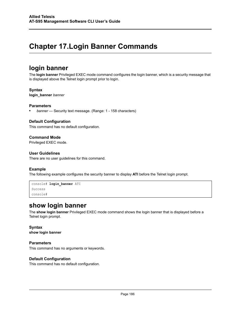 Chapter 17. login banner commands, Login banner, Show login banner | Chapter 17.login banner commands, Login banner show login banner, Chapter 17. "login banner commands | Allied Telesis AT-S95 CLI User Manual | Page 186 / 392