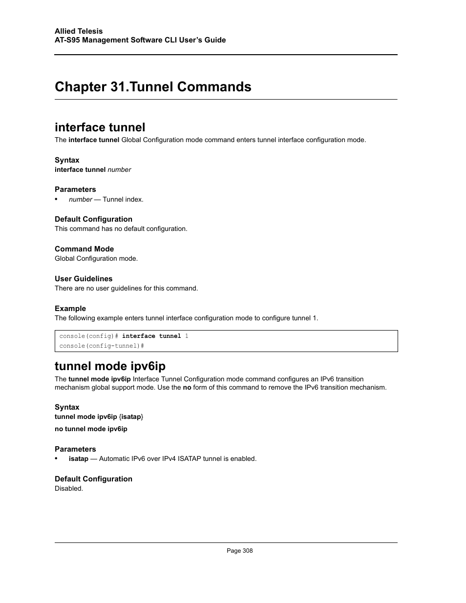 Chapter 31. tunnel commands, Interface tunnel, Tunnel mode ipv6ip | Chapter 31.tunnel commands, Interface tunnel tunnel mode ipv6ip, Chapter 31. "tunnel commands | Allied Telesis AT-S95 CLI User Manual | Page 308 / 392