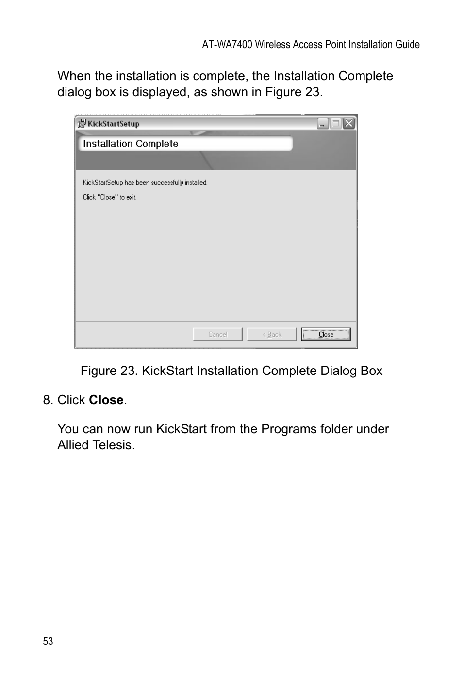 Kickstart installation complete dialog box53 | Allied Telesis AT-WA7400 User Manual | Page 55 / 62