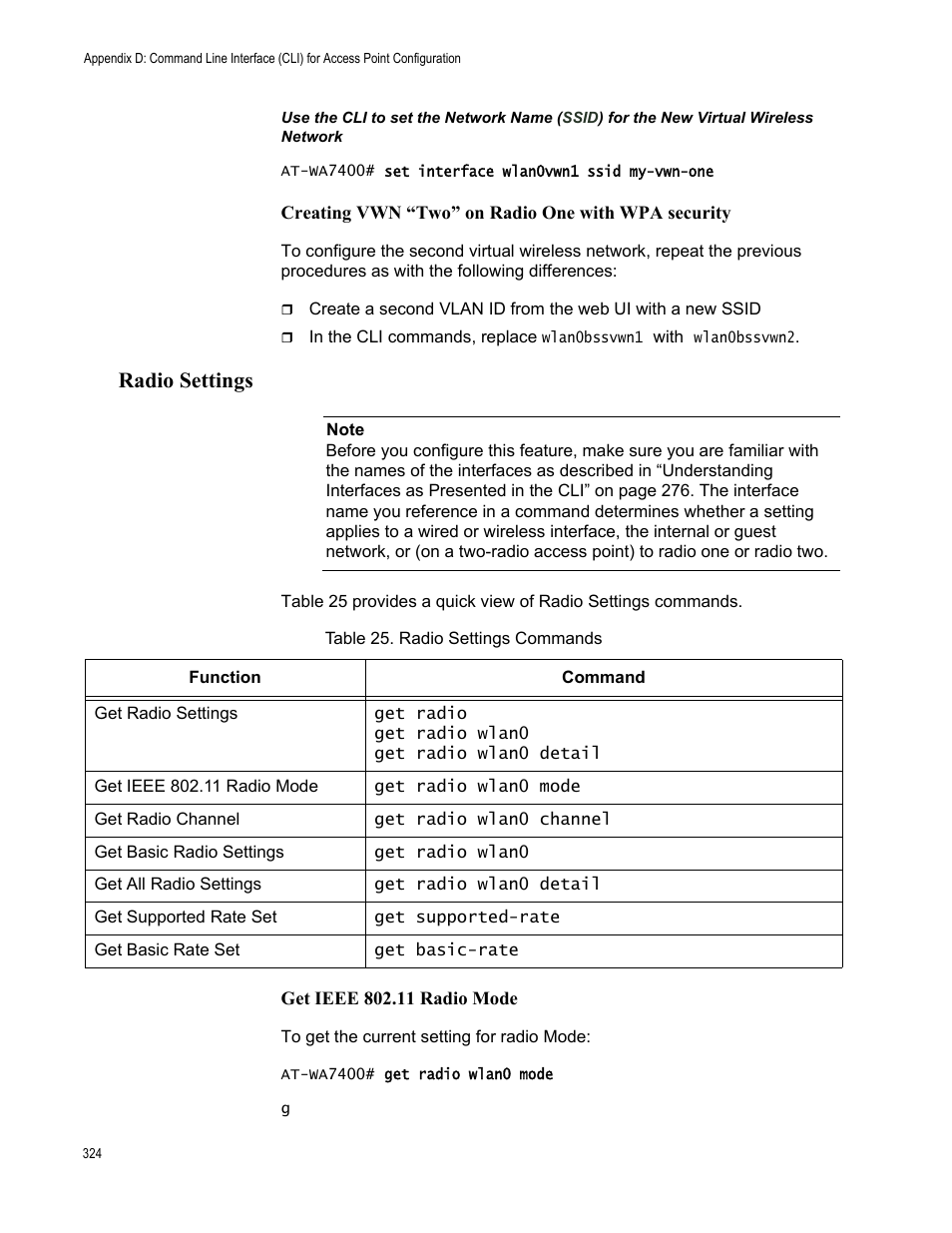 Radio settings, Use the cli to set the network name (ssid) for, Creating vwn “two” on radio one with wpa security | Get ieee 802.11 radio mode, Table 30. radio settings commands | Allied Telesis AT-WA7400/EU User Manual | Page 324 / 364