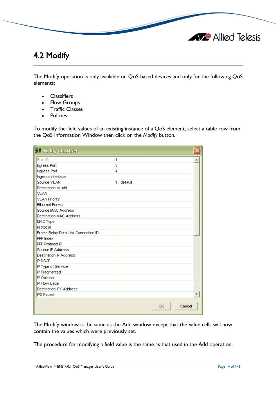 2 modify, Odify, Modify | Allied Telesis AlliedView-EMS 4.0.1 QoS MANAGER User Manual | Page 14 / 146