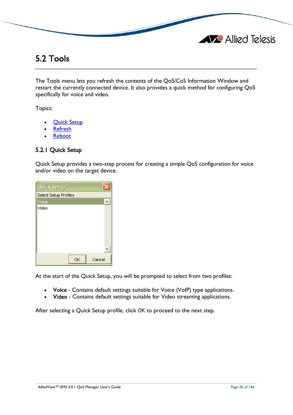 2 tools, 1 quick setup, Ools | Tools | Allied Telesis AlliedView-EMS 4.0.1 QoS MANAGER User Manual | Page 26 / 146
