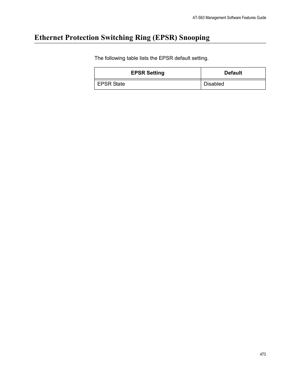 Ethernet protection switching ring (epsr) snooping | Allied Telesis AT-S63 User Manual | Page 473 / 538