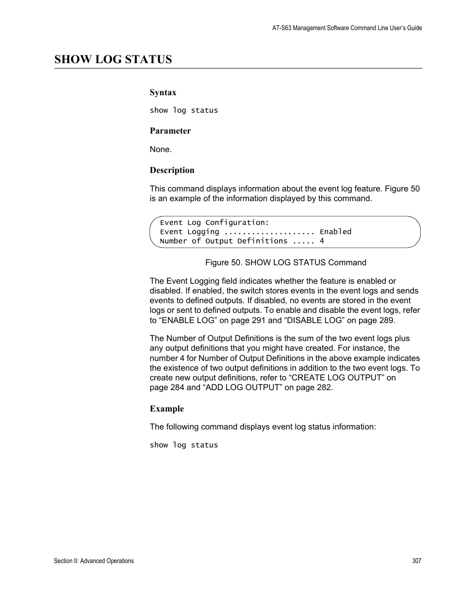 Show log status | Allied Telesis AT-S63 User Manual | Page 307 / 836