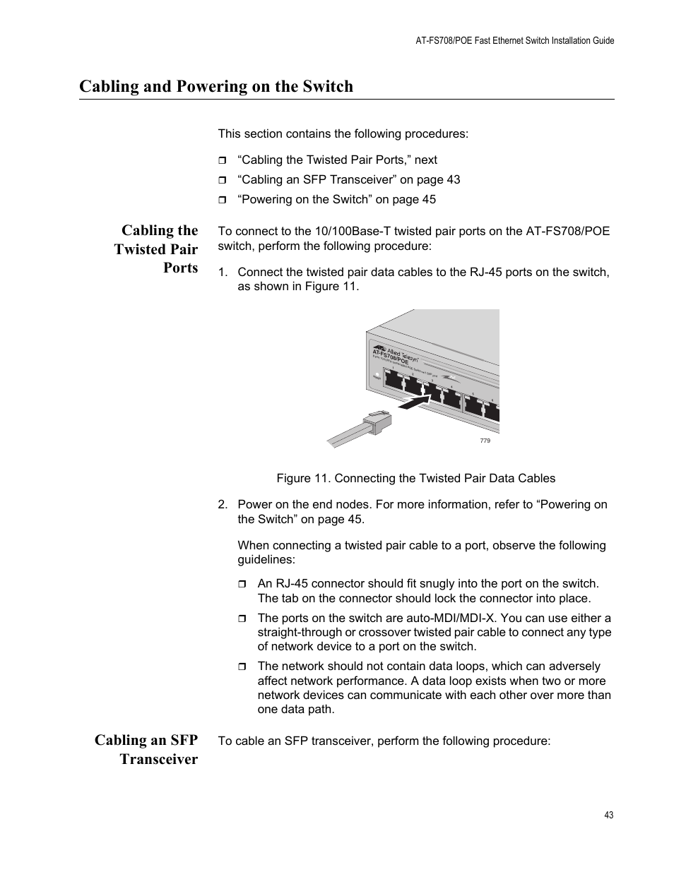 Cabling and powering on the switch, Cabling the twisted pair ports, Cabling an sfp transceiver | Figure 11. connecting the twisted pair data cables, Cabling the twisted pair ports,” next, Cabling an sfp transceiver” on page 43, Powering on the switch” on page 45 | Allied Telesis AT-FS708POE User Manual | Page 43 / 52