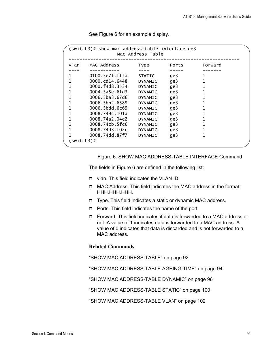 Figure 6: show mac address-table interface command, See figure 6 for a, Fields in figure 6 a | Allied Telesis AT-S100 User Manual | Page 99 / 274