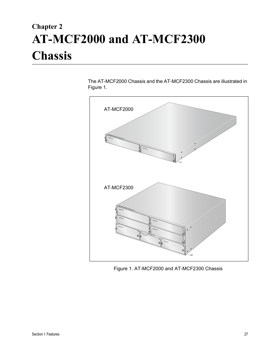 Chapter 2, At-mcf2000 and at-mcf2300 chassis, R 2: at-mcf2000 and at-mcf2300 chassis | Figure 1: at-mcf2000 and at-mcf2300 chassis, At-mcf2000, At -mcf2000, At -mcf200 | Allied Telesis AT-MCF2300 User Manual | Page 27 / 190