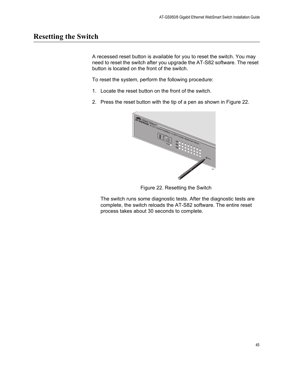 Resetting the switch, Figure 22. resetting the switch | Allied Telesis AT-GS950/8 User Manual | Page 45 / 52