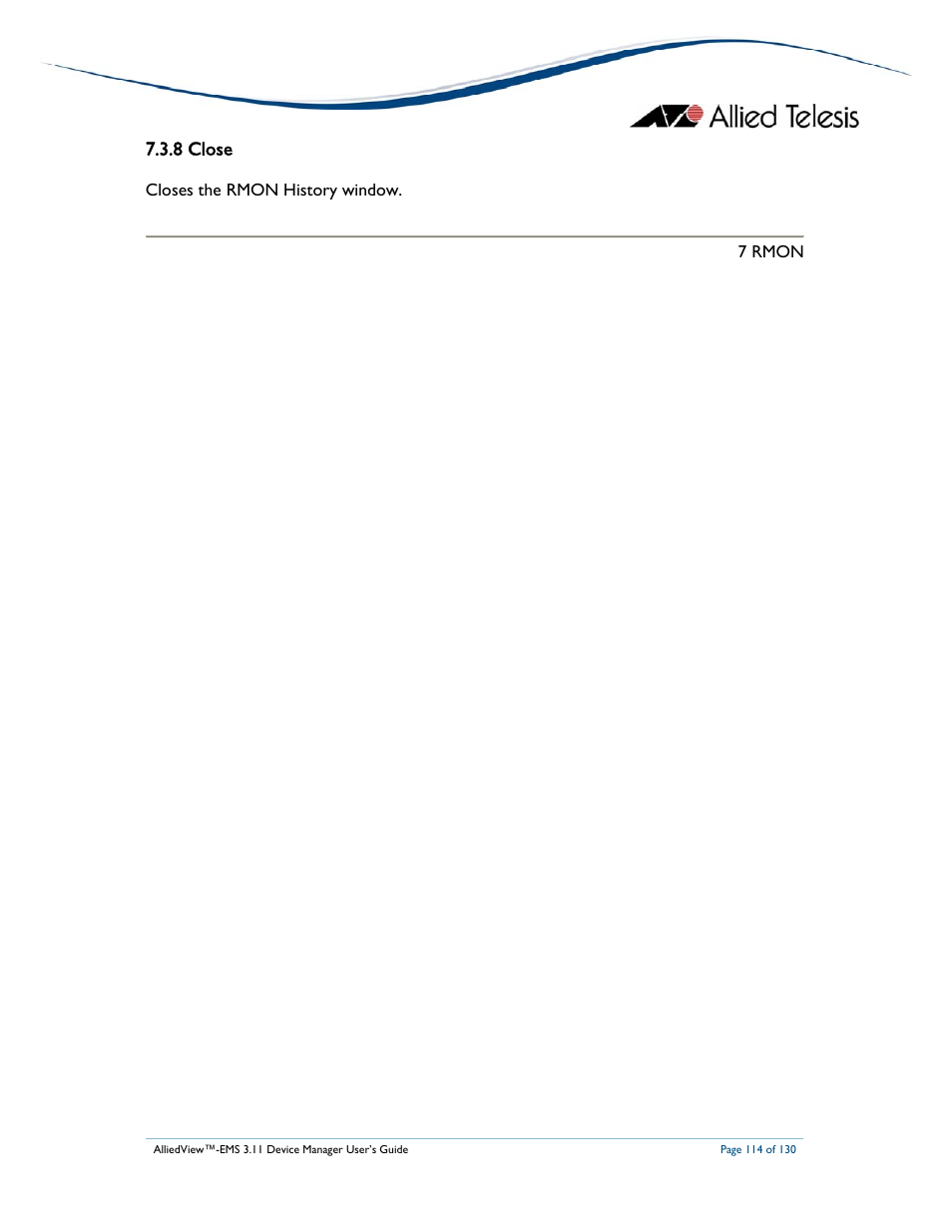 8 close, Closes the rmon history window. 7 rmon | Allied Telesis AlliedView-EMS 3.11 DEVICE MANAGEMENT User Manual | Page 114 / 130
