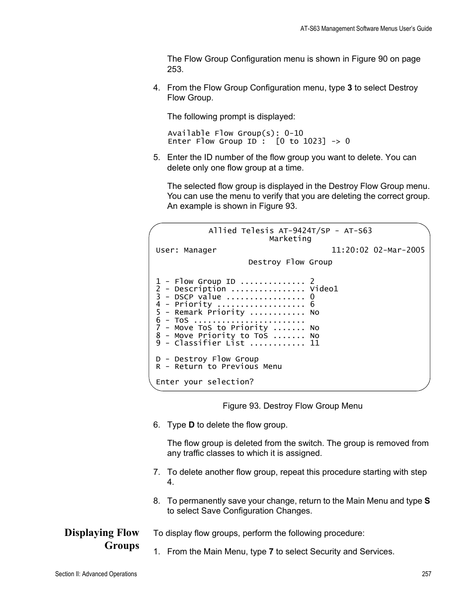 Displaying flow groups, Figure 93: destroy flow group menu | Allied Telesis AT-S63 User Manual | Page 257 / 668