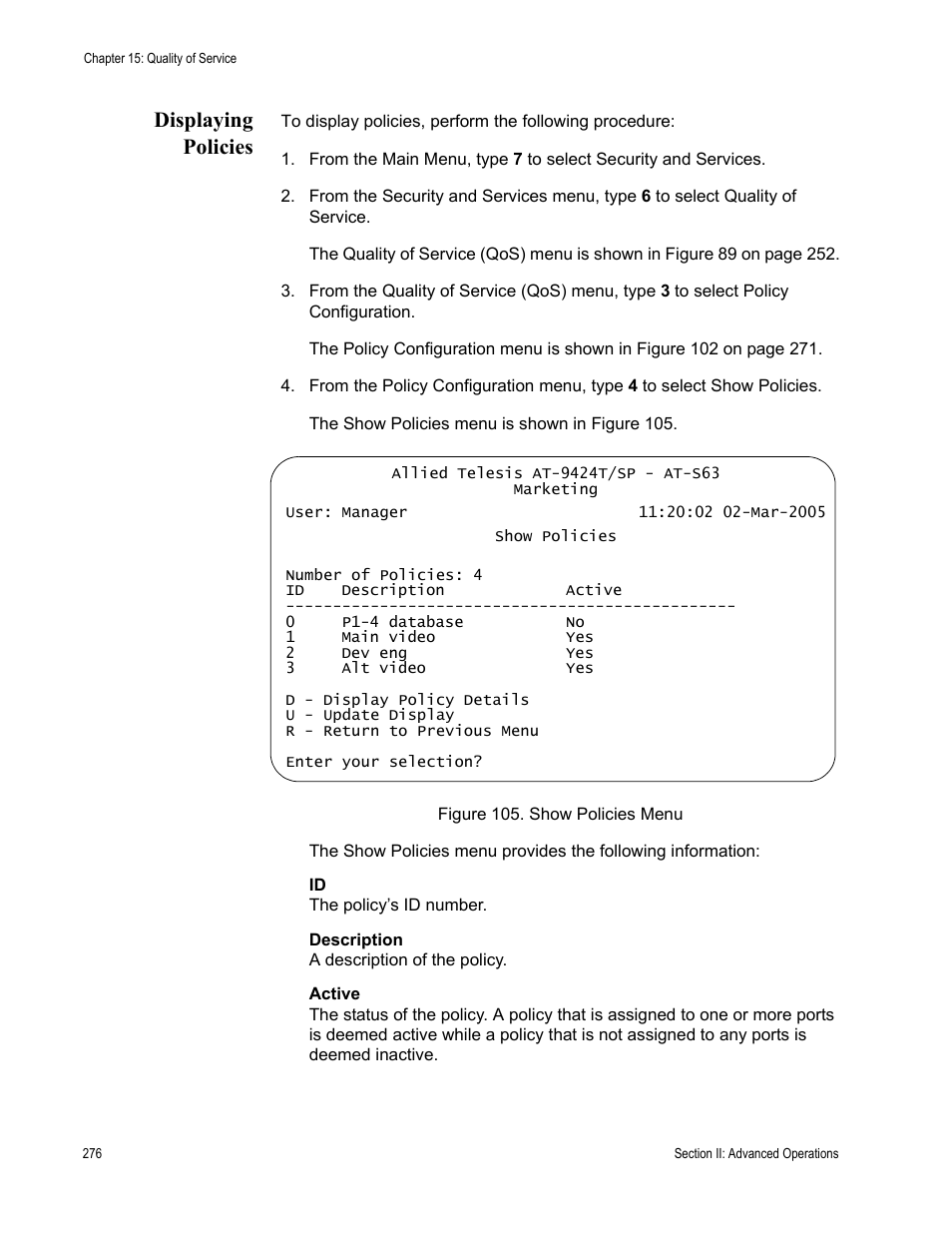 Displaying policies, Figure 105: show policies menu | Allied Telesis AT-S63 User Manual | Page 276 / 668
