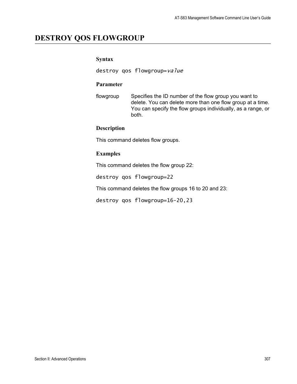 Destroy qos flowgroup | Allied Telesis AT-S63 User Manual | Page 307 / 738