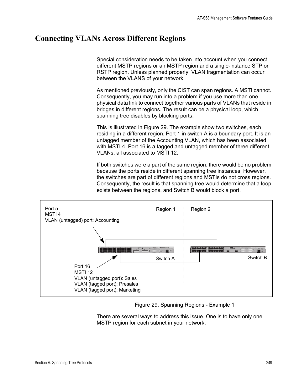 Connecting vlans across different regions, Figure 29: spanning regions - example 1 | Allied Telesis AT-S63 User Manual | Page 249 / 520