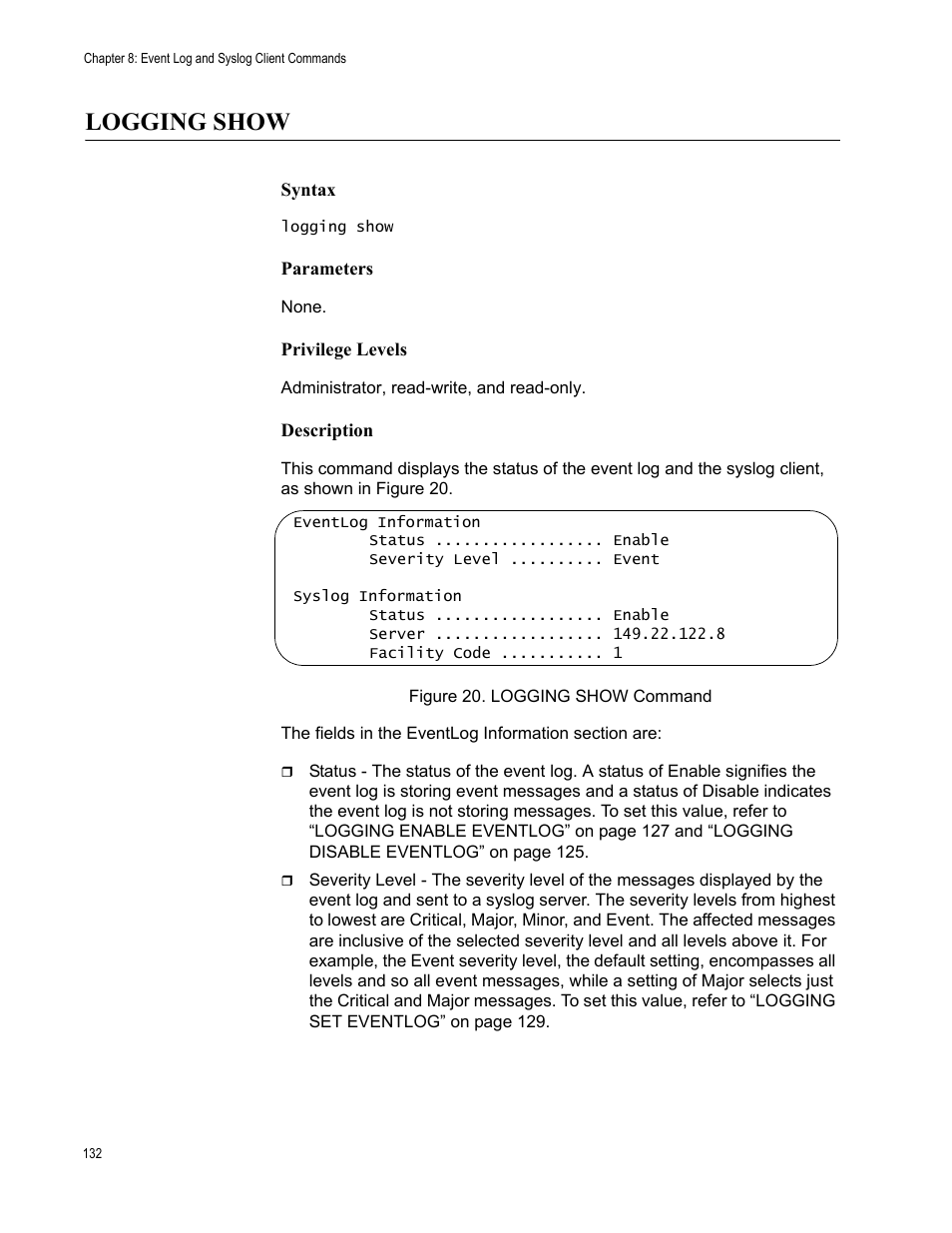 Logging show, Figure 20: logging show command | Allied Telesis AT-S97 User Manual | Page 132 / 254