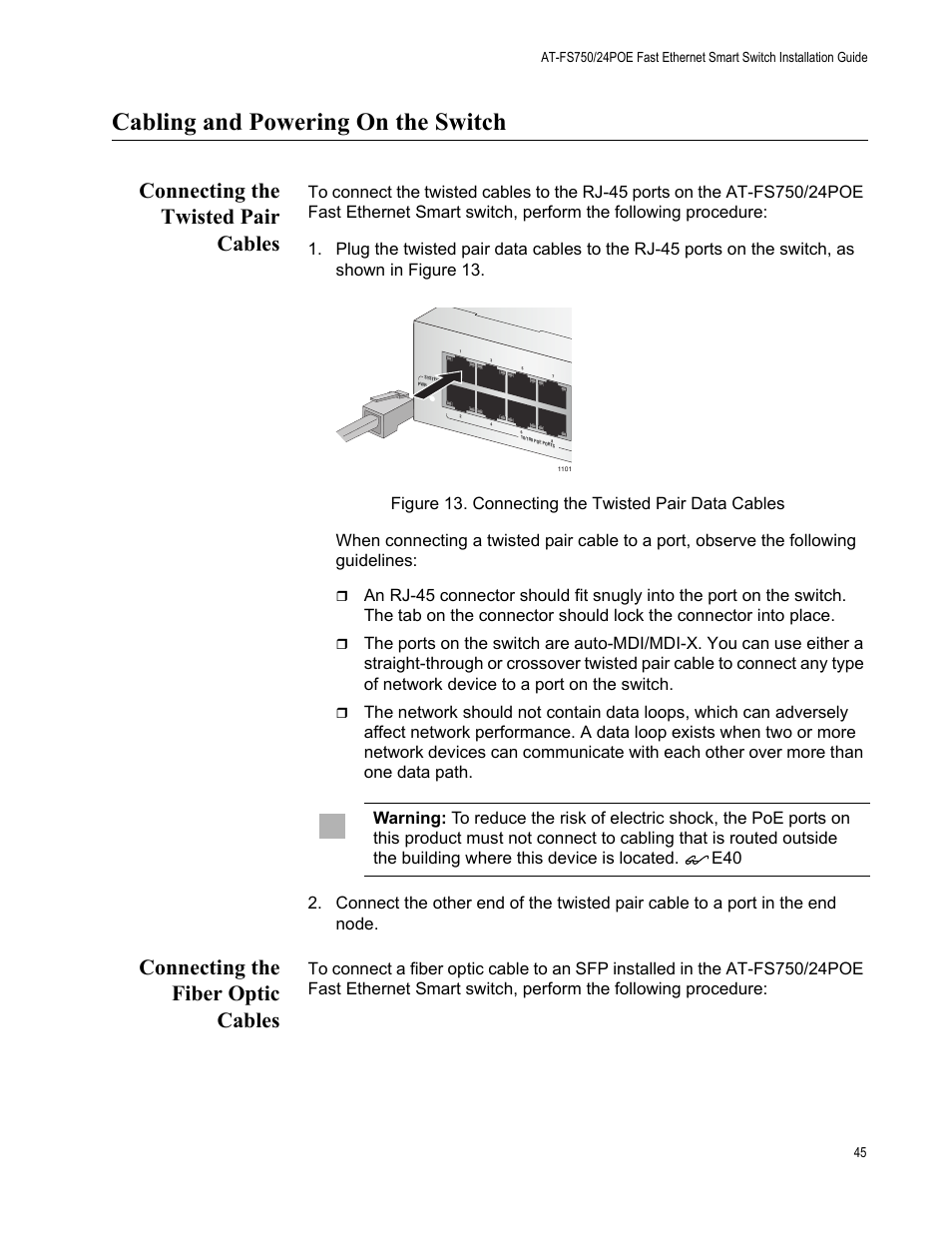 Cabling and powering on the switch, Connecting the twisted pair cables, Connecting the fiber optic cables | Figure 14: connecting the twisted pair data cables | Allied Telesis AT-FS750/24POE User Manual | Page 45 / 54