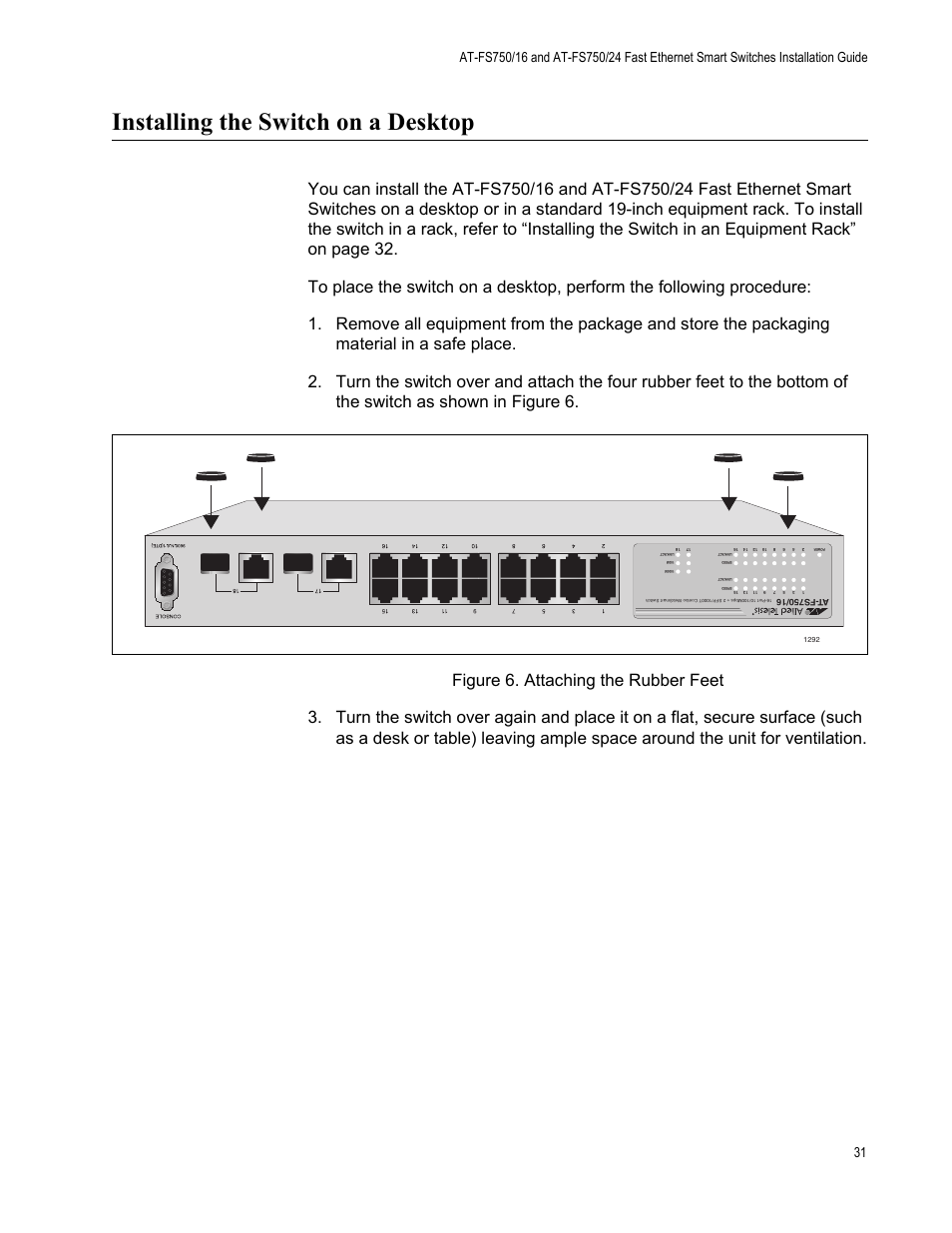 Installing the switch on a desktop, Figure 6. attaching the rubber feet | Allied Telesis AT-FS750/24 User Manual | Page 31 / 44