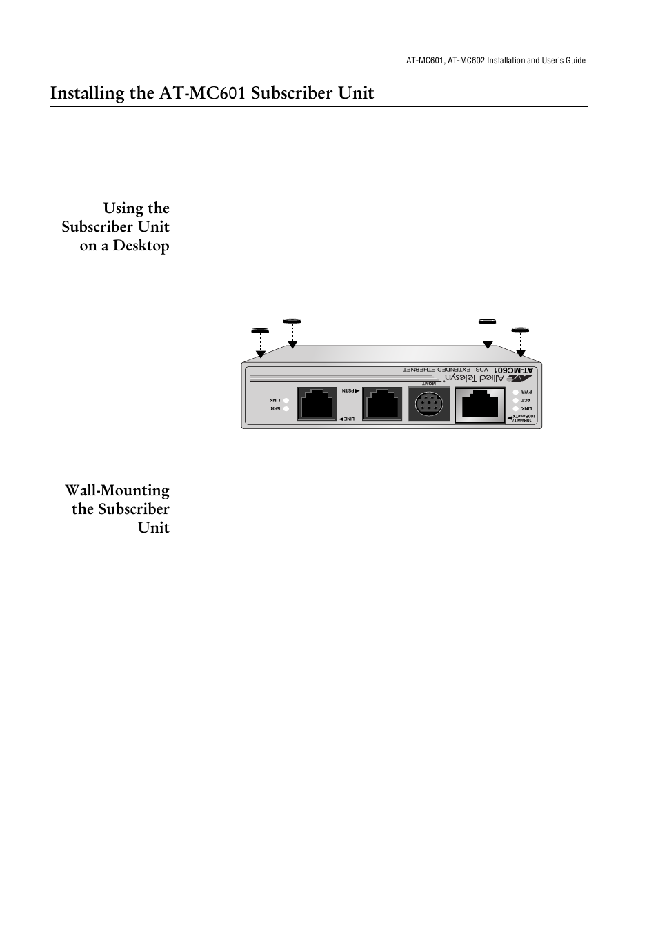 Installing the at-mc601 subscriber unit, Using the subscriber unit on a desktop, Wall-mounting the subscriber unit | Allied Telesis AT-МС602 User Manual | Page 24 / 65
