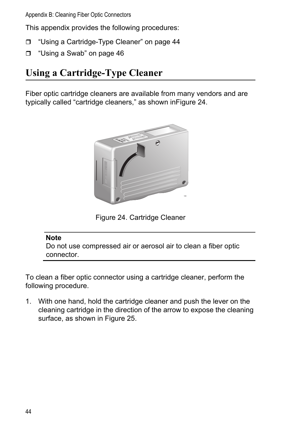 Using a cartridge-type cleaner, This appendix provides the following procedures, Using a cartridge-type cleaner” on page 44 | Using a swab” on page 46 | Allied Telesis AT-MC13 User Manual | Page 44 / 48