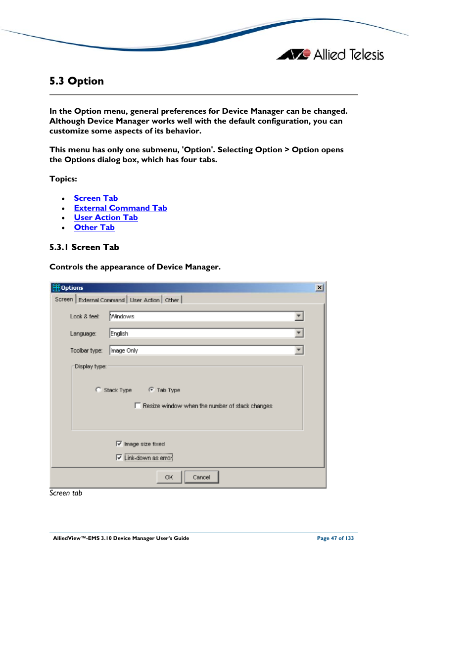 3 option, 1 screen tab, Ption | Option | Allied Telesis AlliedView-EMS 3.10 DEVICE MANAGER User Manual | Page 47 / 133