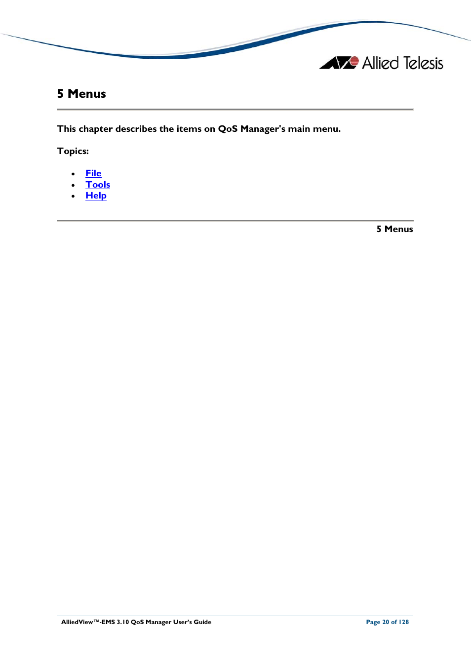 5 menus, Menus | Allied Telesis AlliedView-EMS 3.10 QoS MANAGER User Manual | Page 20 / 128