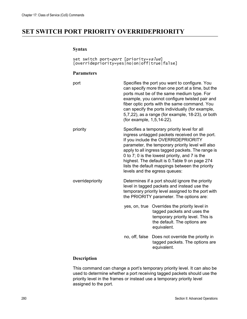 Set switch port priority overridepriority | Allied Telesis AT-S63 User Manual | Page 280 / 728