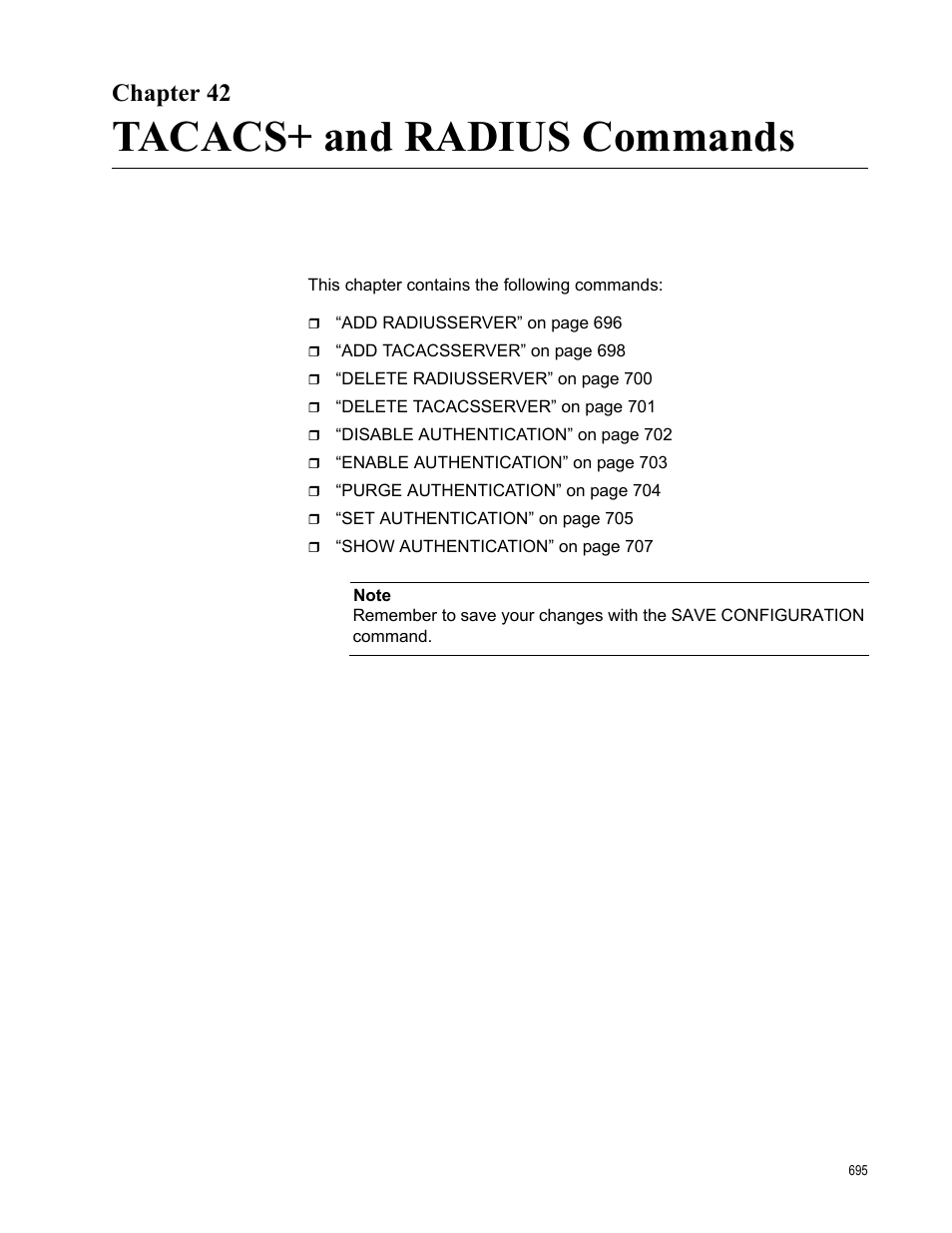 Chapter 42, Tacacs+ and radius commands, Chapter 42: tacacs+ and radius commands | Allied Telesis AT-S63 User Manual | Page 695 / 728