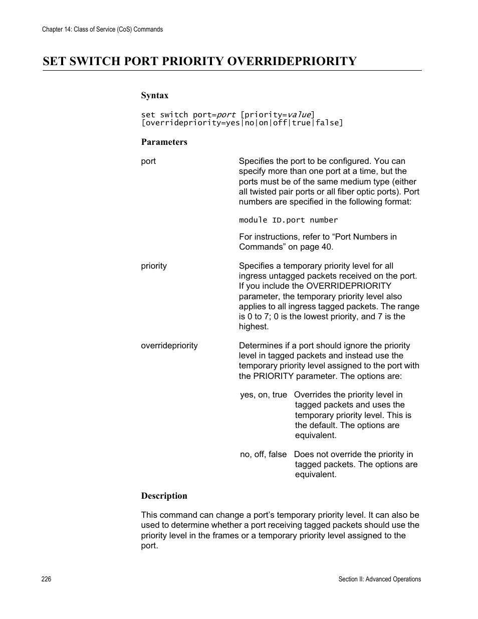 Set switch port priority overridepriority | Allied Telesis AT-S63 User Manual | Page 226 / 300