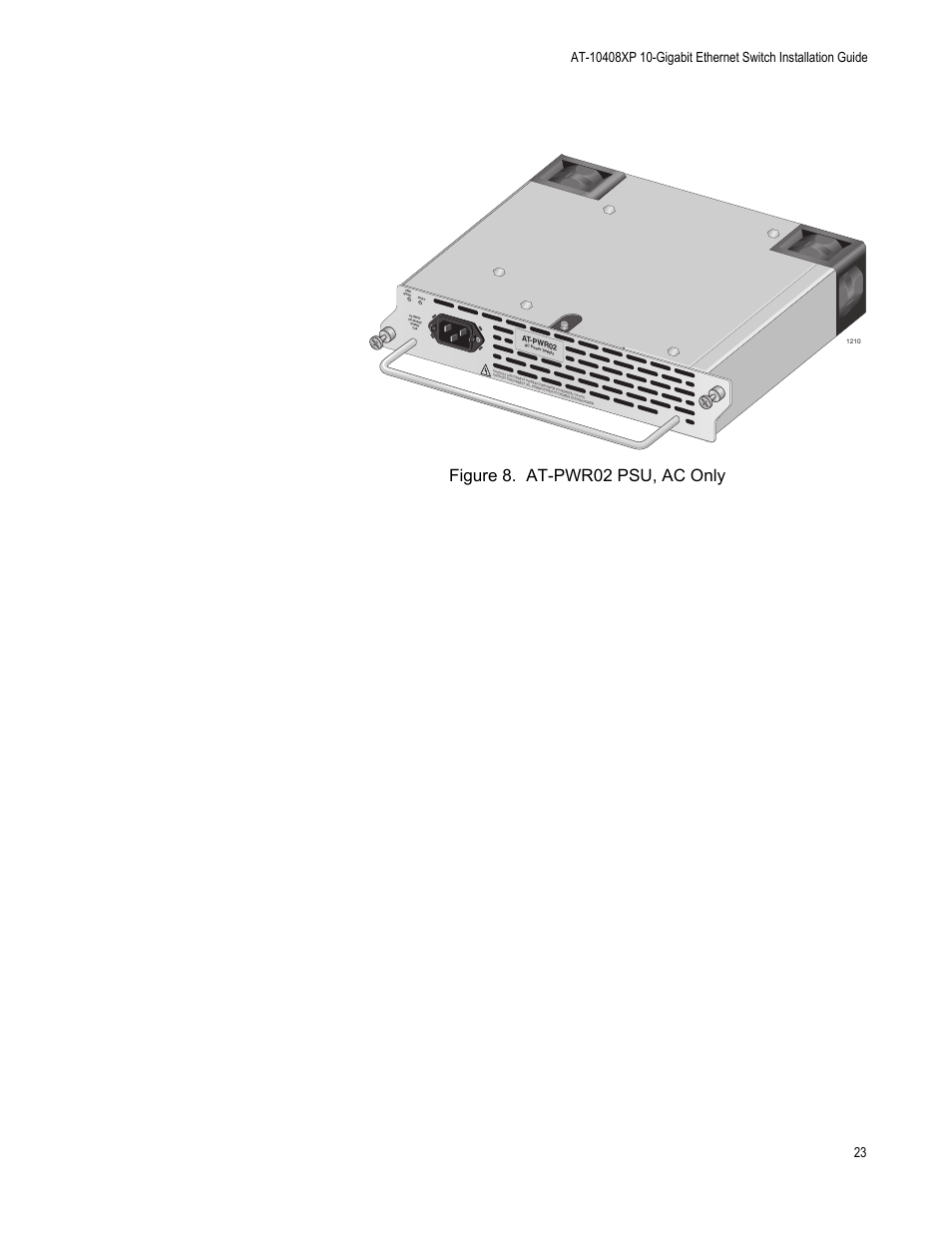Figure 8. at-pwr02 psu, ac only | Allied Telesis AT-10408XP User Manual | Page 23 / 50